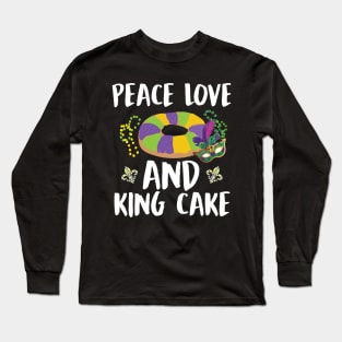 Peace Love and King Cake Mardi Gras shirt Long Sleeve T-Shirt